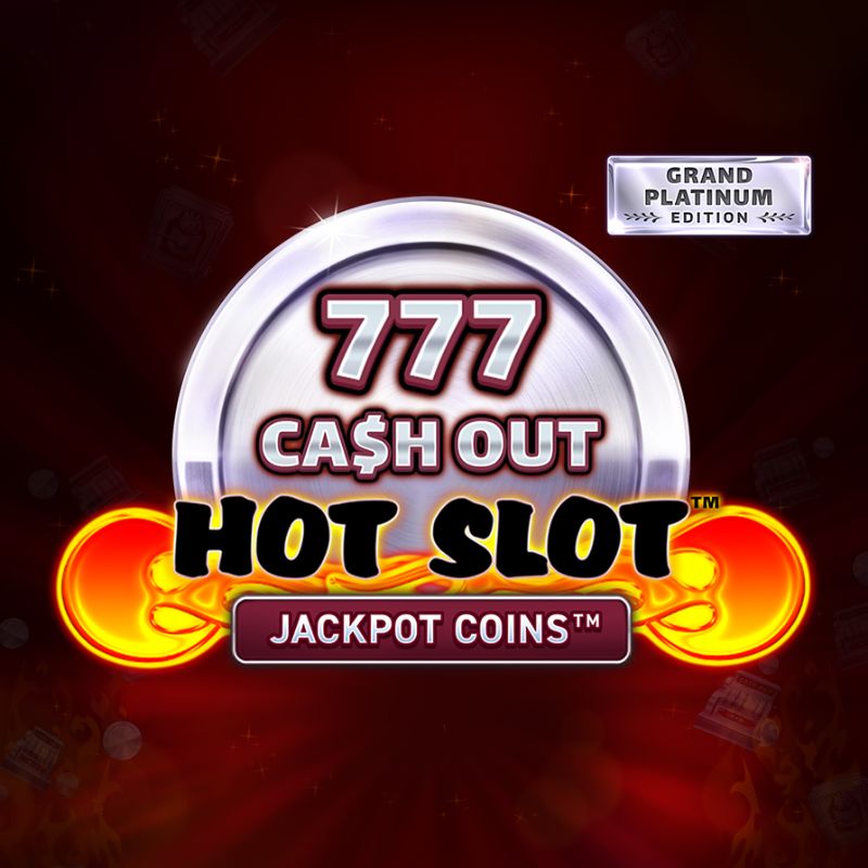 Hot Slot 777 Cash Out Grand Platinum Edition