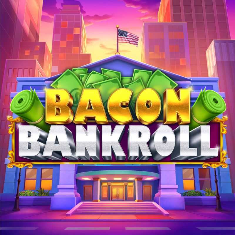Bacon Bankroll